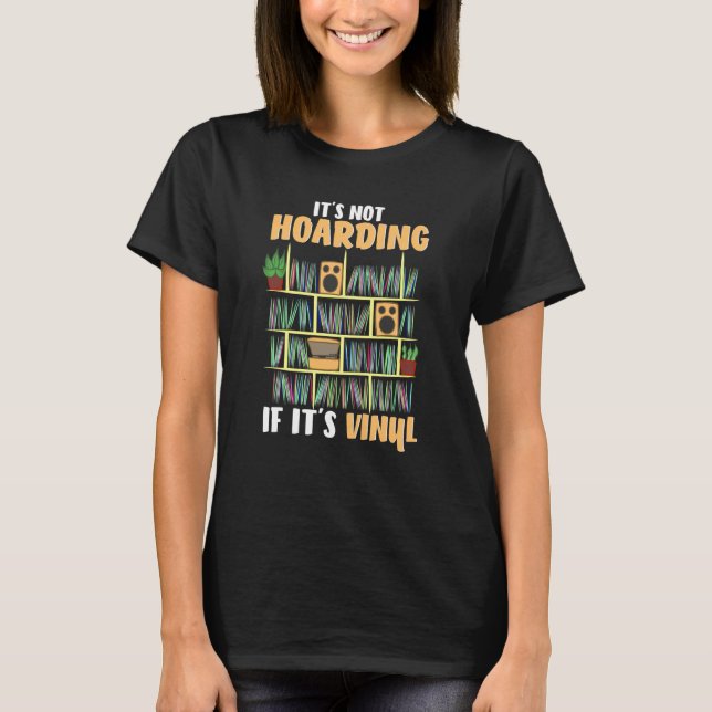 Wenn es Vinyl-Vinyl-Platten sind, ist es nicht geh T-Shirt (Vorderseite)