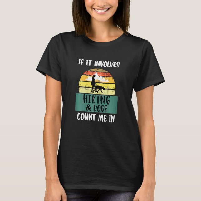 Wenn es Wandern und Hunde zählen mich beim Wandern T-Shirt (Vorderseite)