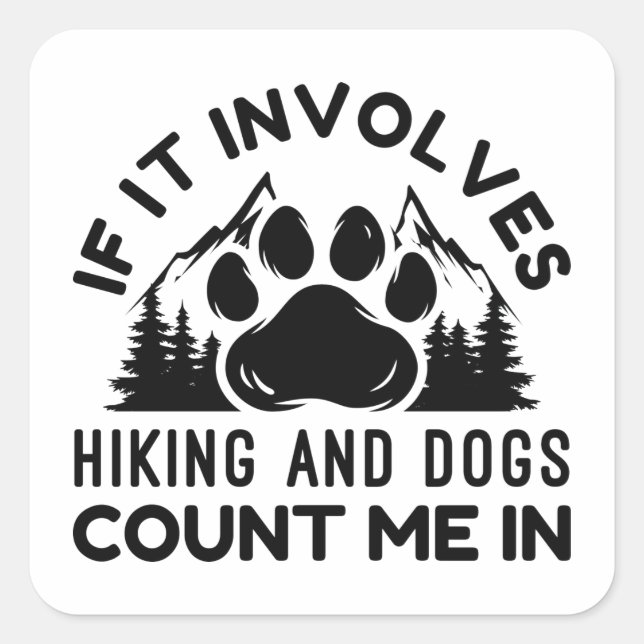 Wenn es Wandern und Hunde zählen mich Quadratischer Aufkleber (Vorderseite)