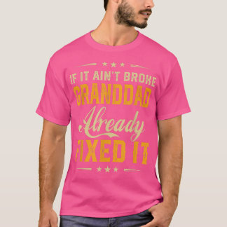 Wenn es zerbrochen Granddad bereits Fi Es witzig F T-Shirt