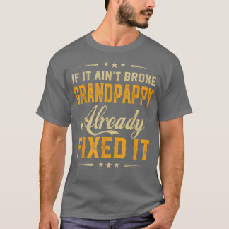 Wenn es zerbrochen Grandpappy bereits Fi It Funny T-Shirt