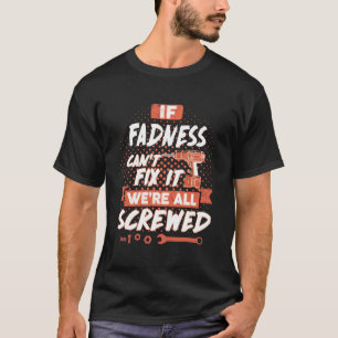 Wenn FEHLSCHAFT es nicht reparieren kann, sind wir T-Shirt