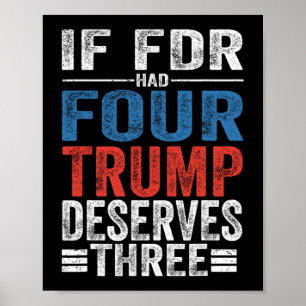 Wenn Franklin D Roosevelt vier Trump verdient hätt Poster