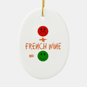 wenn französischer Wein mit mir, ich glücklich Keramikornament