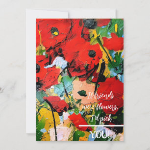 Wenn Freunde Blume waren... rote Mohnkarte Dankeskarte