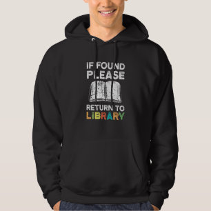 Wenn gefunden, bitte an Bibliothekar Bibliothek zu Hoodie