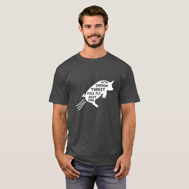 Wenn genug gestoßen sind, fliegen Schweine T-Shirt (Vorne ganz)