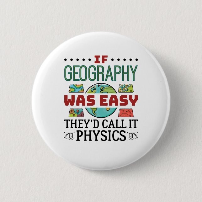 Wenn Geografie einfach lustige Lehrerin Student Button (Vorderseite)
