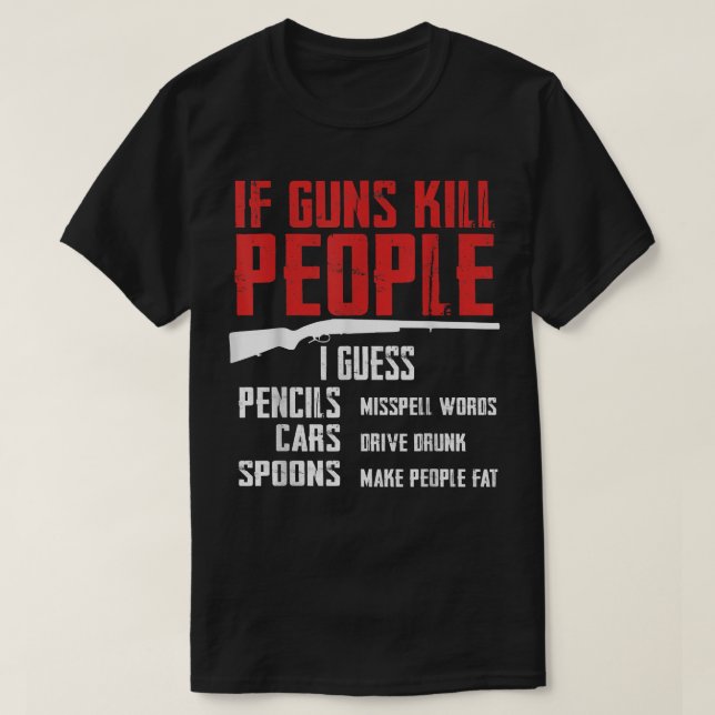 Wenn Geschütze Menschen töten 2ter Änderungsantrag T-Shirt (Design vorne)