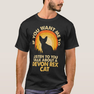 Wenn Gewollt, reden Sie über Devon Rex Cat T-Shirt