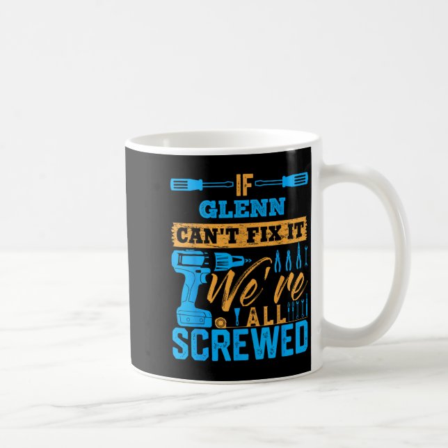 Wenn Glenn es nicht reparieren kann, sind wir alle Kaffeetasse (Rechts)