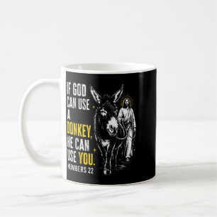 Wenn Gott einen Esel benutzen kann, kann er auch d Kaffeetasse