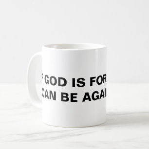 "Wenn Gott für mich ist..." Klassische, weiße Tass Kaffeetasse