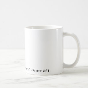 Wenn Gott für uns ist, die gegen uns überhaupt Kaffeetasse