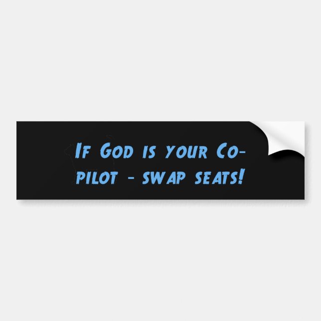 Wenn Gott Ihre Co-Pilot-Swap-Sitze ist Autoaufkleber (Vorne)
