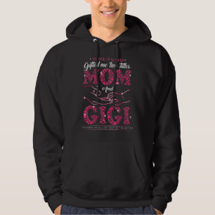Wenn Gott mir zwei Titel Mama und Gigi Mutter Da Hoodie
