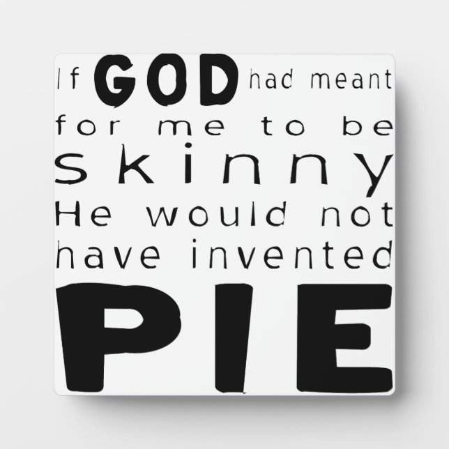 Wenn Gott Skinny Wollte, würde er nicht Kuchen erf Fotoplatte (Vorderseite)