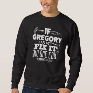 Wenn Gregory es nicht reparieren kann, kann es nie Sweatshirt
