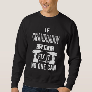 Wenn Großvater es nicht reparieren kann, kann es n Sweatshirt