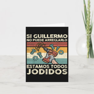 Wenn Guillermo nicht reparieren kann - Mexikanisch Karte