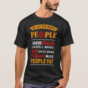 Wenn Gun die Leute tötet, verfehlen sie die Worte T-Shirt