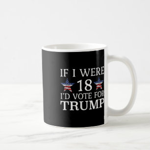 Wenn ich 18 wäre, stimme ich für Trump Funny Kids Kaffeetasse