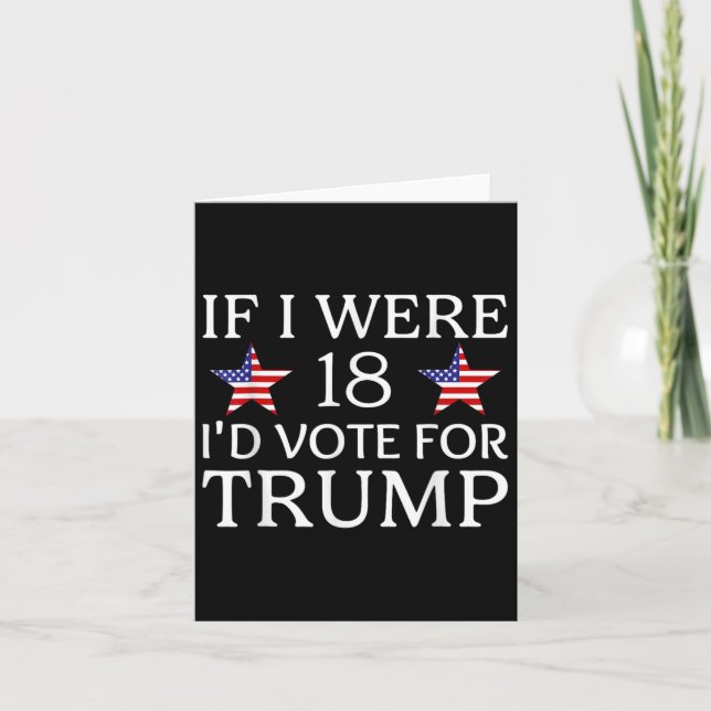 Wenn ich 18 wäre, würde ich für Trump Funny Kids P Karte (Vorderseite)