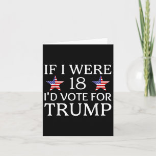 Wenn ich 18 wäre, würde ich für Trump Funny Kids P Karte