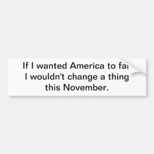 Wenn ich Amerika wollte, um zu versagen Autoaufkleber