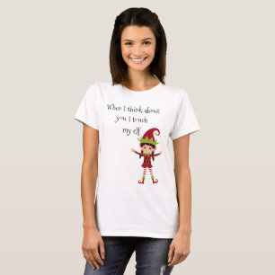 Wenn ich an dich denke, berühre ich meine Elbenfra T-Shirt