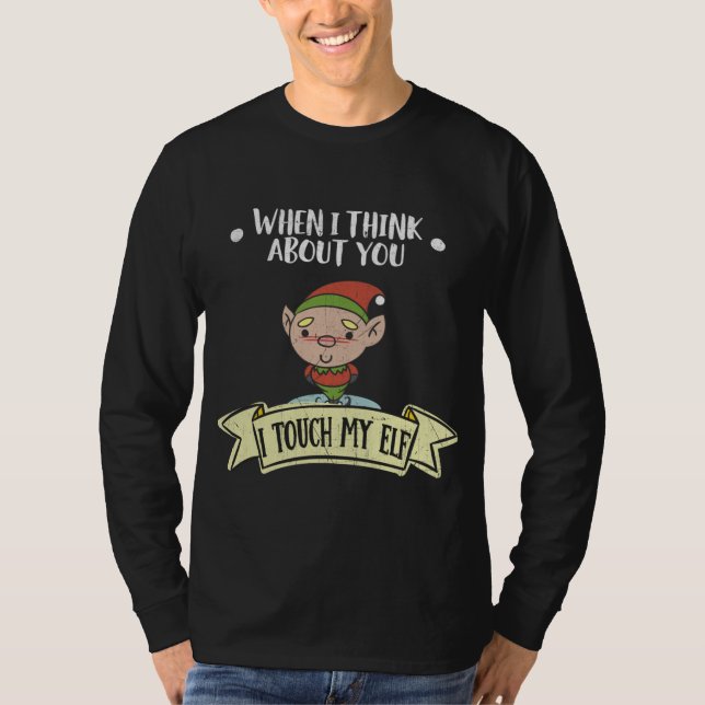 Wenn ich an dich denke, Touch ich meinen Elf T-Shirt (Vorderseite)