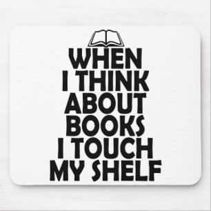 Wenn ich an Touch der Bücher I mein Regal BUCH LO Mousepad