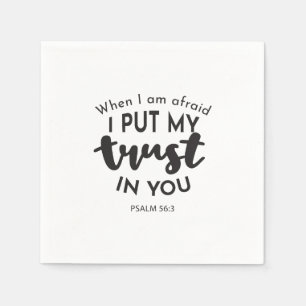 Wenn ich Angst habe, vertraue ich auf Ihre Zitate Serviette