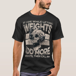 Wenn ich beim Heben von Gewichten Die habe, dann m T-Shirt