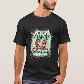 Wenn ich Betrunken bin, ist es mein Bruder Fault F T-Shirt