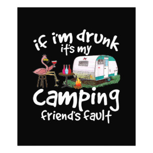Wenn ich Betrunken bin, ist es mein Camping Friend Fotodruck
