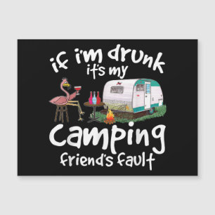 Wenn ich Betrunken bin, ist es mein Camping Friend Magnetkarte