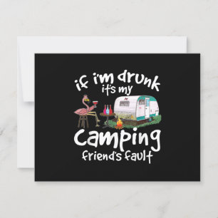 Wenn ich Betrunken bin, ist es mein Camping Friend RSVP Karte