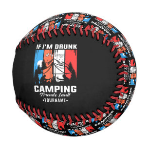 Wenn ich Betrunken bin, ist mein Camping Friends F Baseball