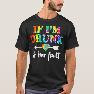 Wenn ich betrunken bin, ist sie schuld Tie Dye Paa T-Shirt