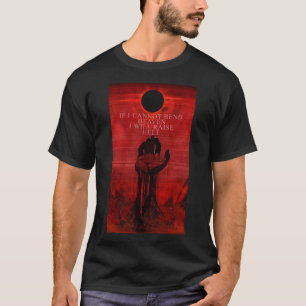 Wenn ich den Himmel nicht beißen kann, werde ich d T-Shirt