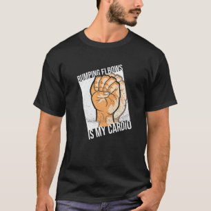 Wenn ich die Elbows springe, ist mein Cardio für e T-Shirt