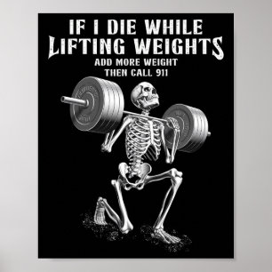 Wenn ich Die Gewicht Funny Skelett Gym Workou Poster