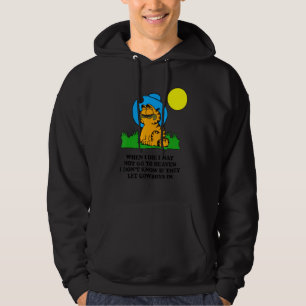 Wenn ich Die, kann ich nicht in den Himmel gehen i Hoodie