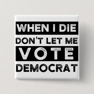 wenn ich die nicht ließ mich wählen Demokrat, po Button