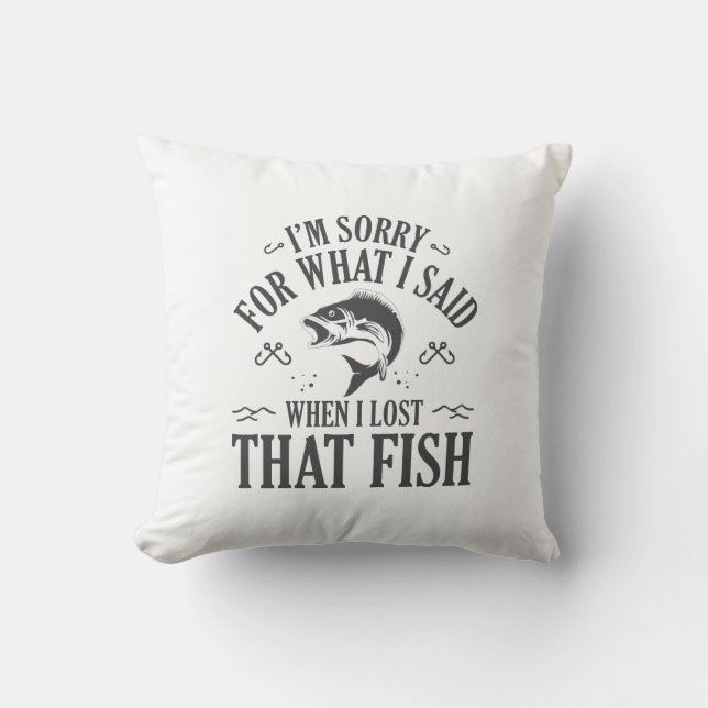 Wenn ich diesen Fisch verloren habe Kissen (Vorderseite)