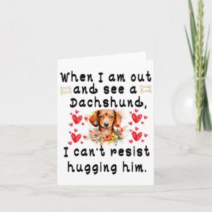 Wenn ich draußen bin und eine Dackel sehe Karte