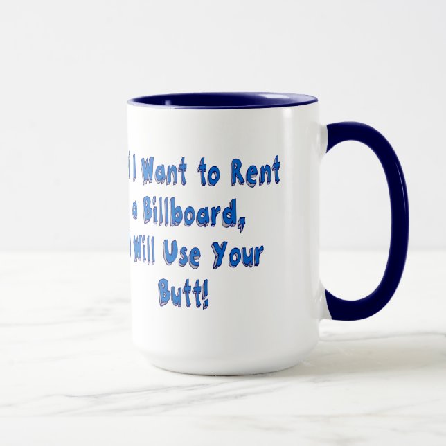 Wenn ich eine Reklametafel Gewollt habe Tasse (Rechts)