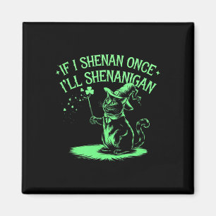 Wenn ich einmal herumalbere, werde ich den St. Pat Magnet