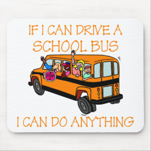Wenn ich Fahrer ein Schulbus kann, kann ich alles Mousepad